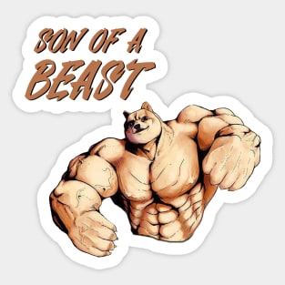 Son of a beast Sticker